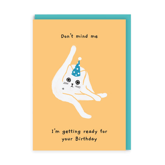 Don't Mind Me Cat Birthday Card
