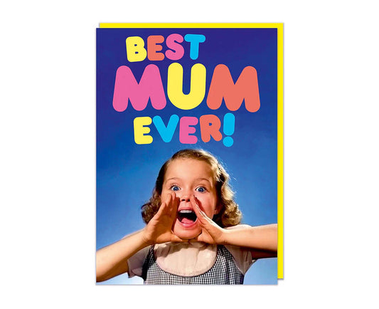 Best Mum Ever Mother's Day Card