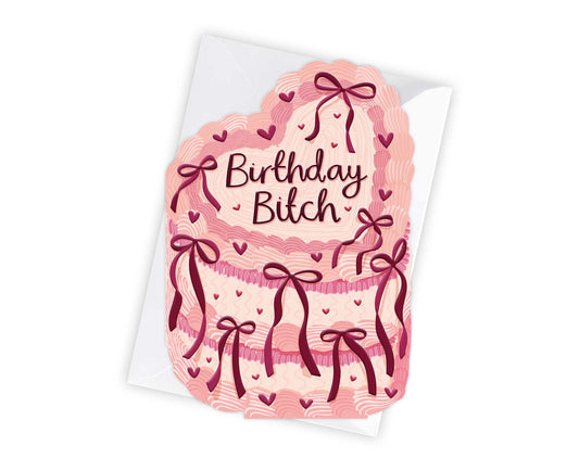 Birthday Bitch Spot Varnish Cutout Cake Birthday Card