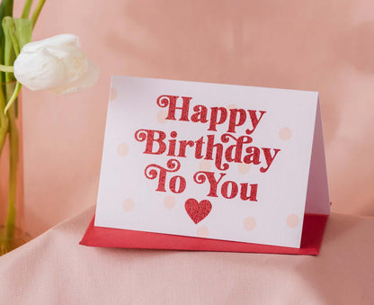 Happy Birthday To You Glitter Birthday Card