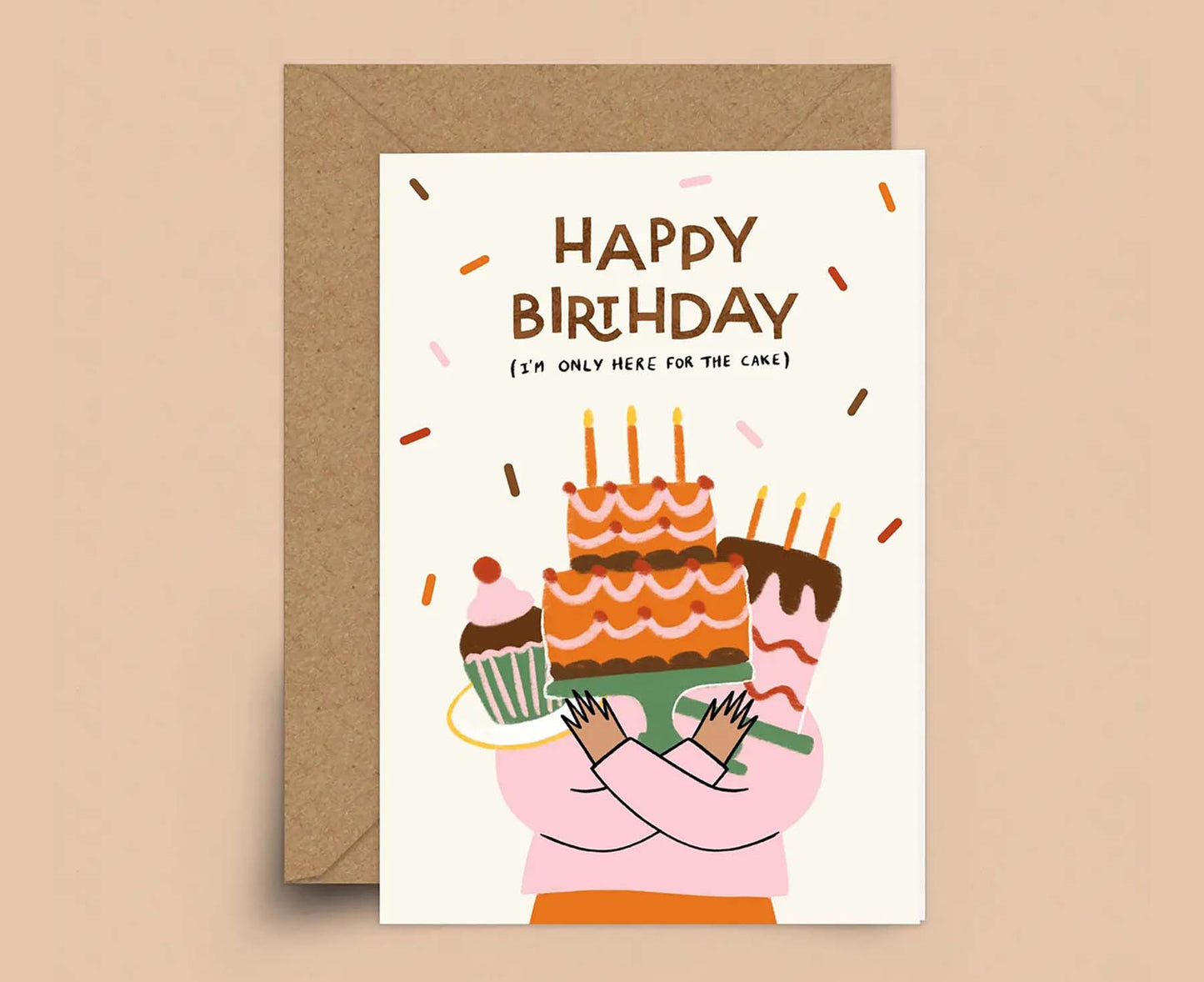 I'm Only Here For The Cake birthday card