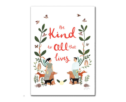 Be Kind to All That Lives A3 print