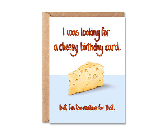 Mature Cheese Birthday Card