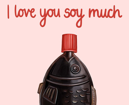 I Love You Soy Much Valentine's Card