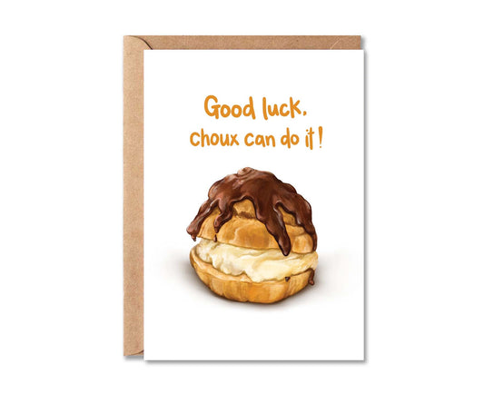 Choux Can Do it Profiterole Good Luck Card