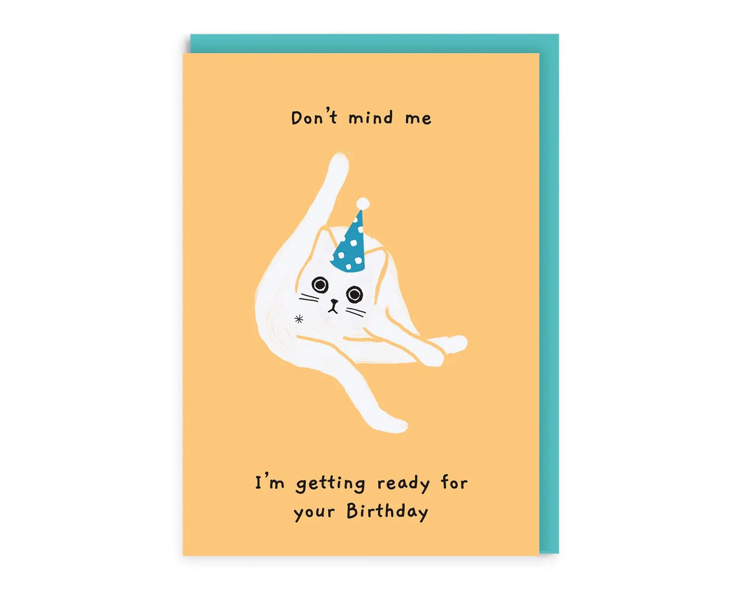 Don't Mind Me Cat Birthday Card