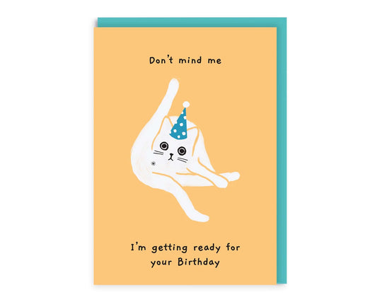 Don't Mind Me Cat Birthday Card