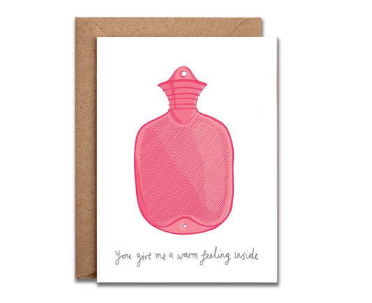 Hot Water Bottle You Give Me A Warm Feeling Inside Valentine's Card