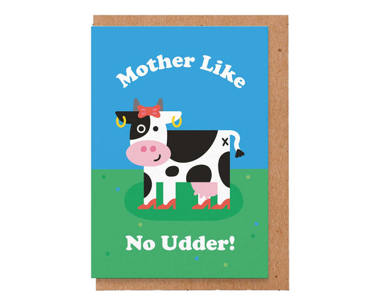 Mother Like No Udder - Mothers Day Card