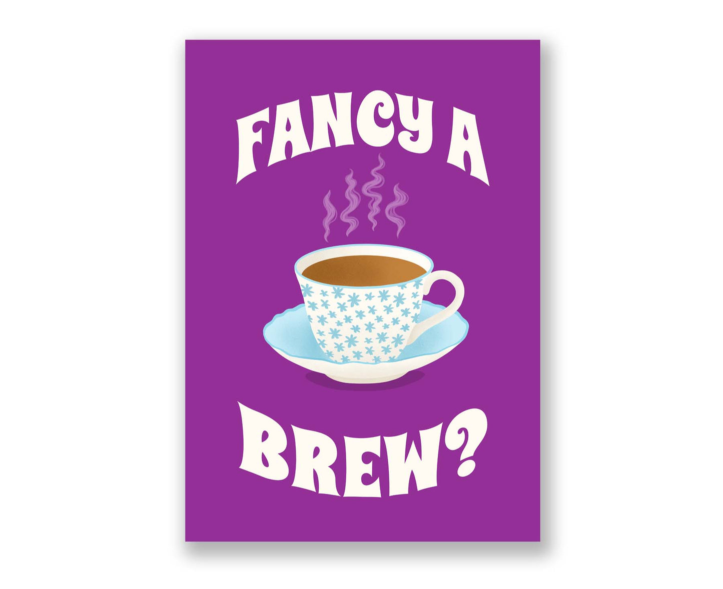 Fancy A Brew? Print