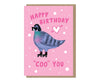 Happy Birthday Coo You Pigeon Birthday Card