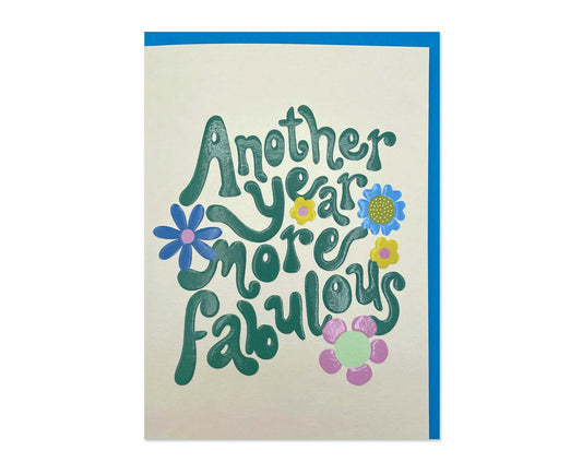 Another Year More Fabulous embossed birthday card