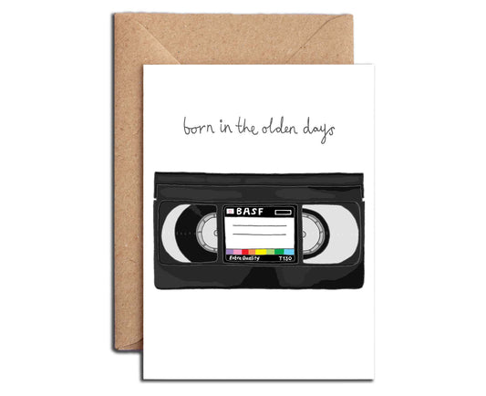 Born in the Olden Days Retro VHS tape Birthday Card