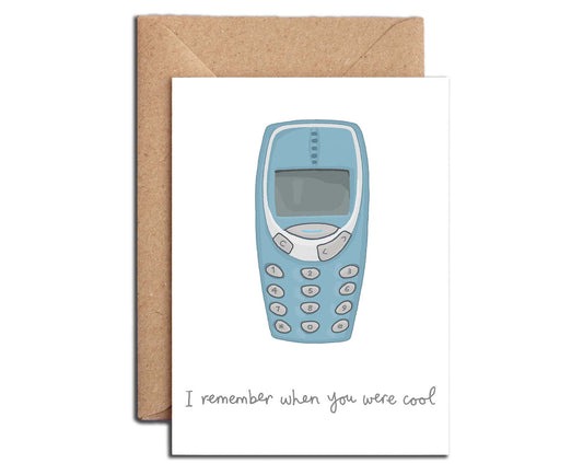 I Remember When You Were Cool retro Nokia Phone Birthday Card
