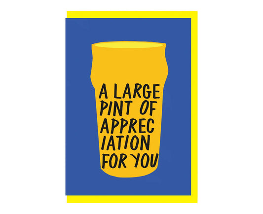 Large Pint of Appreciation Thank You Card