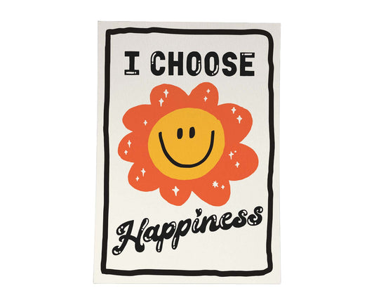 I Choose Happiness Print