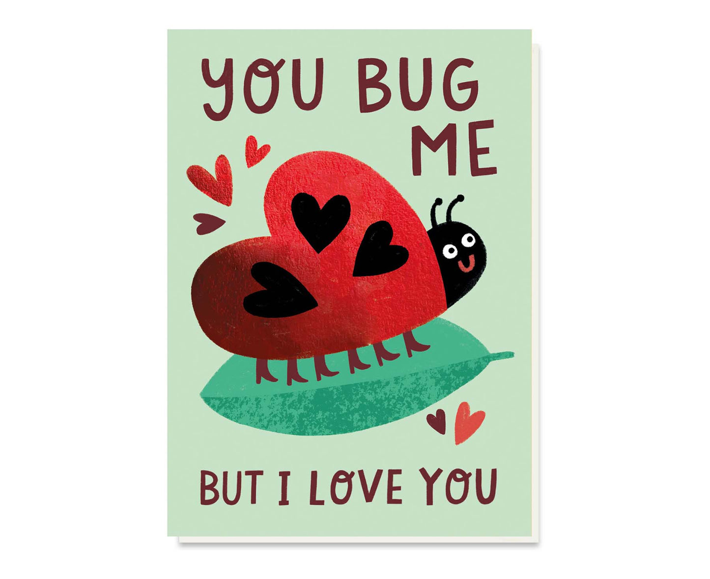 You Bug Me Love Bug Valentine's Card