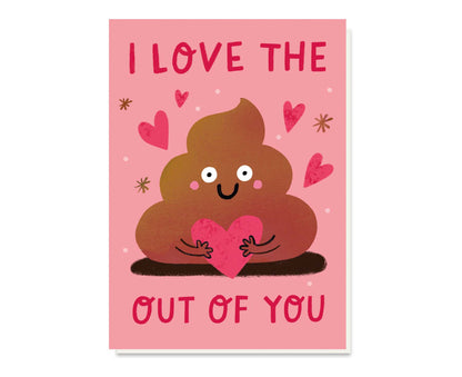 I Love the Poop out of you Valentine's Card