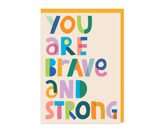 You Are Brave and Strong embossed card