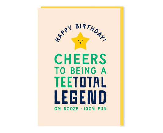 Teetotal Legend Birthday Card