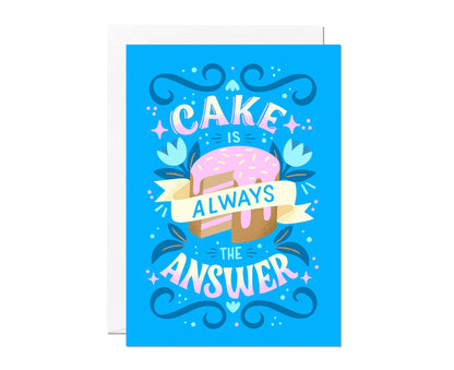 Cake Is Always The Answer Card
