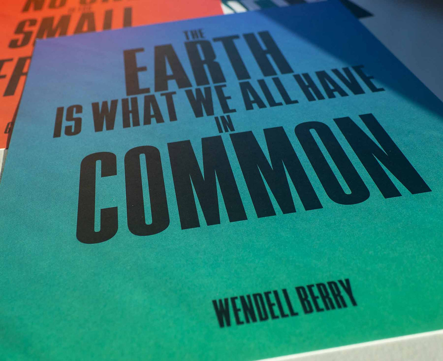 The Earth Is What We All Have In Common Print