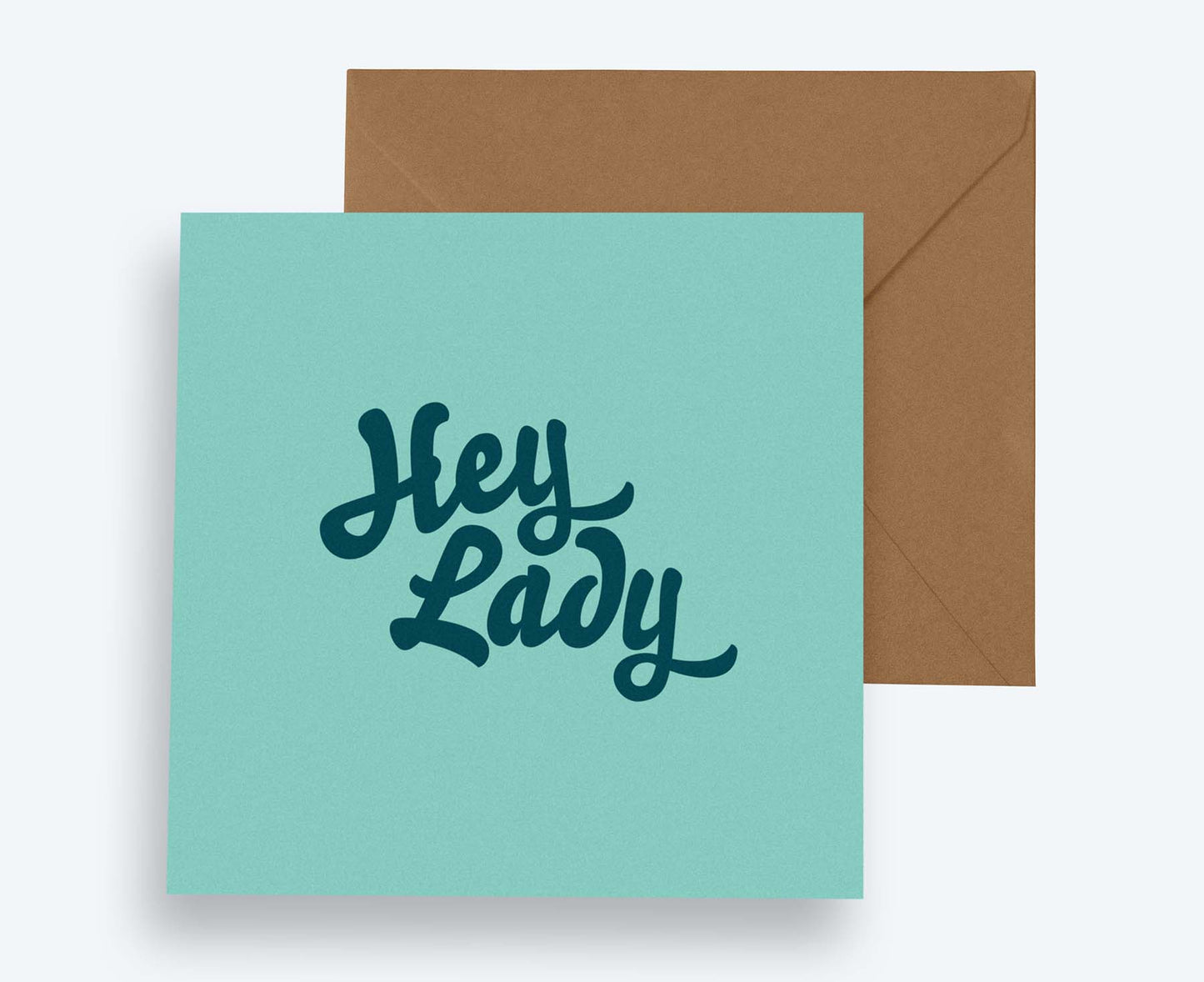 Hey Lady typographic card
