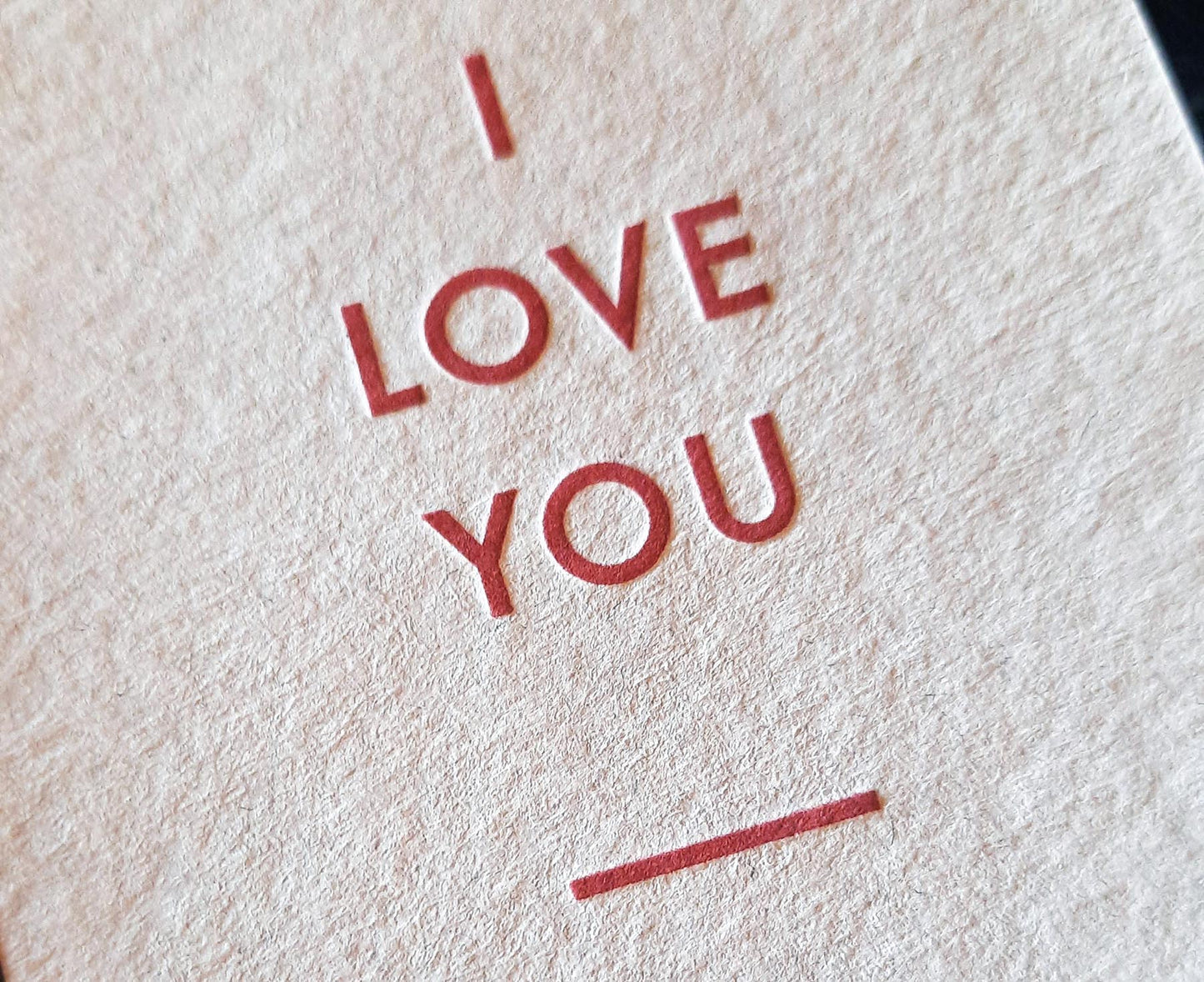 I Love You Letterpress Card