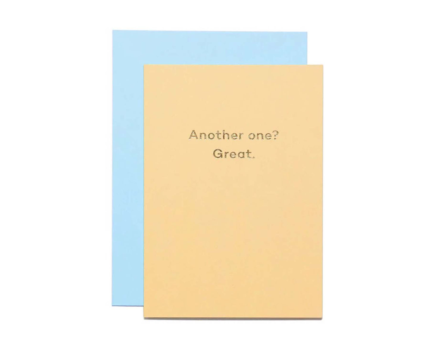 'Another One? Great' Foiled card