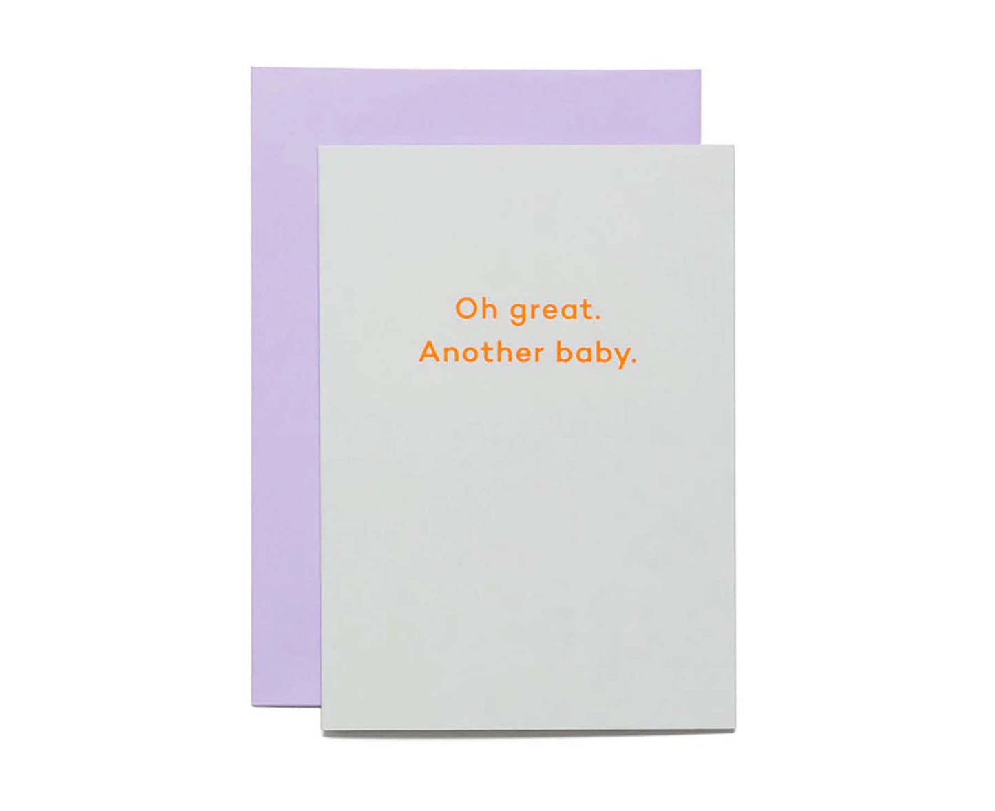 'Oh Great. Another Baby' Foiled card