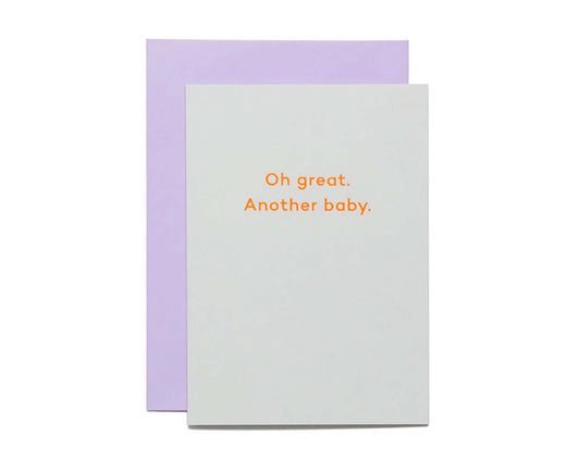 'Oh Great. Another Baby' Foiled card