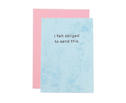 'I Felt Obliged To Send This' Foiled card