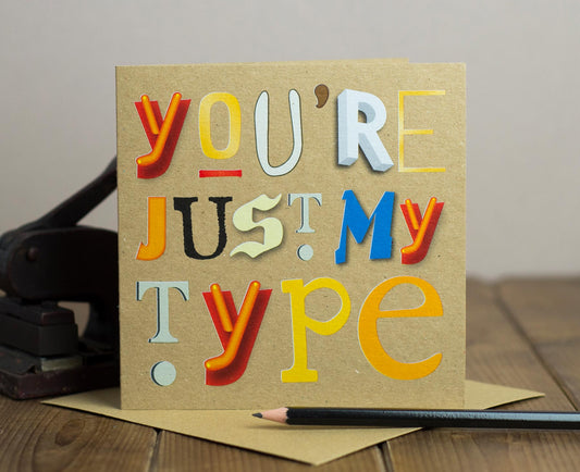 You're Just My Type kraft card