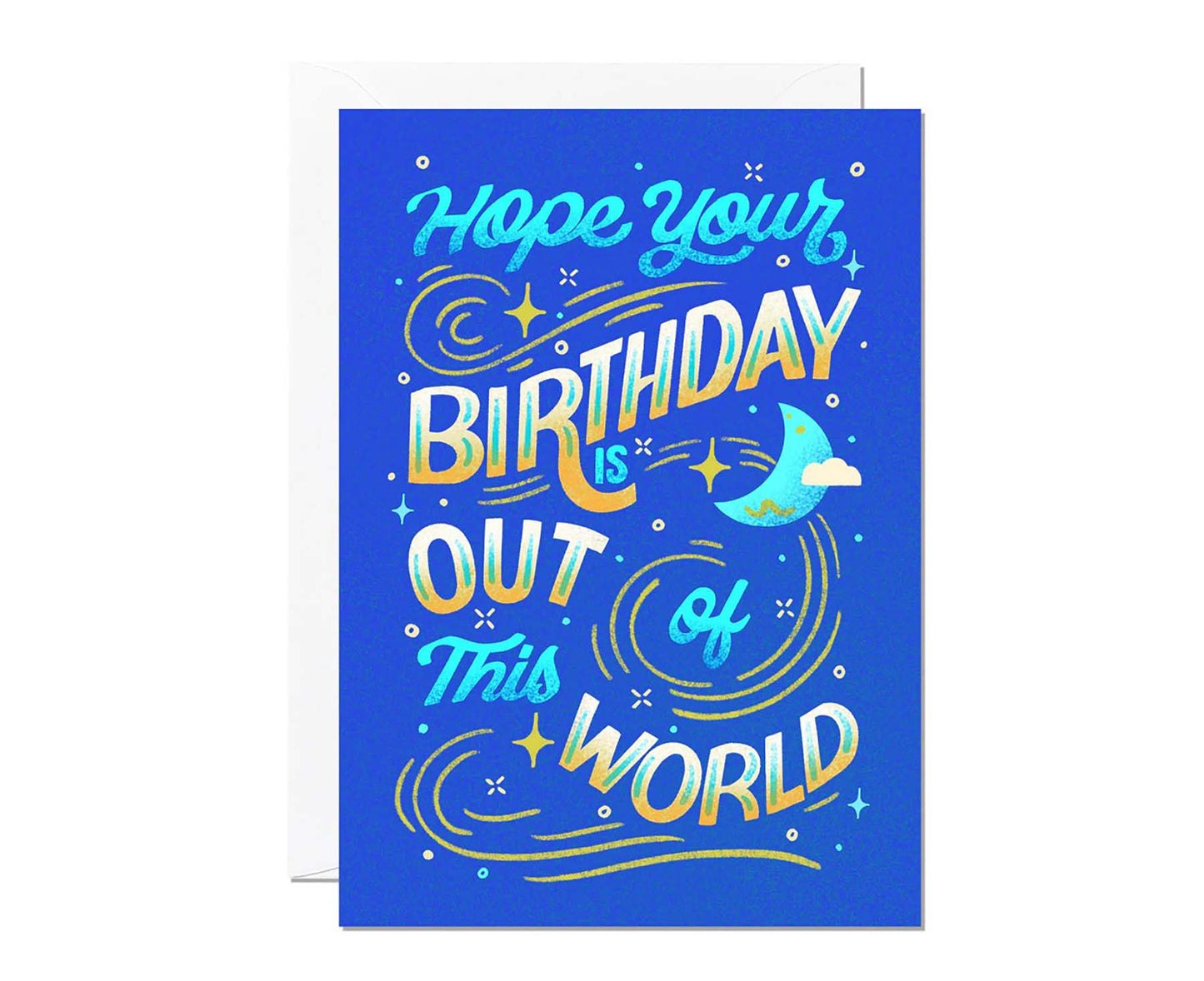 Hope Your Birthday Is Out Of This World Birthday Card