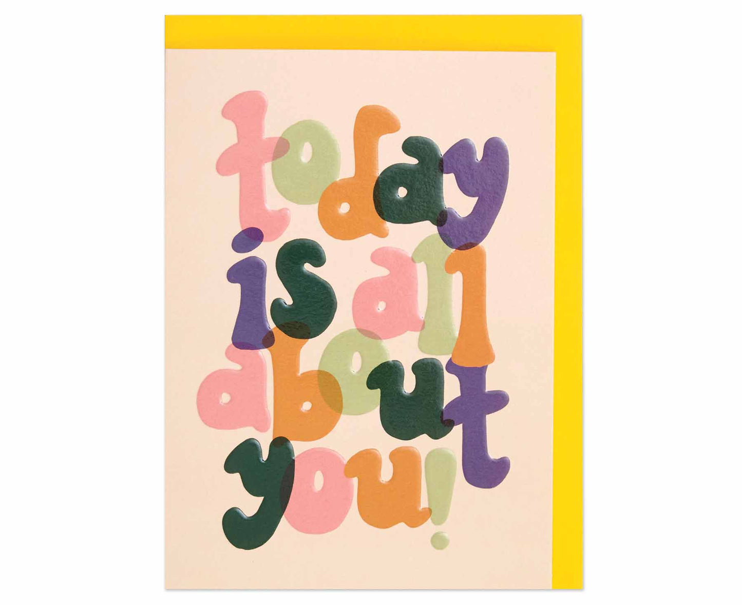 Today Is All About You embossed card